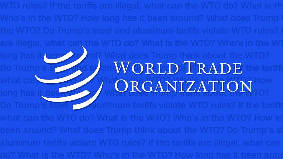 WTO: US tariffs on steel and aluminum are illegal